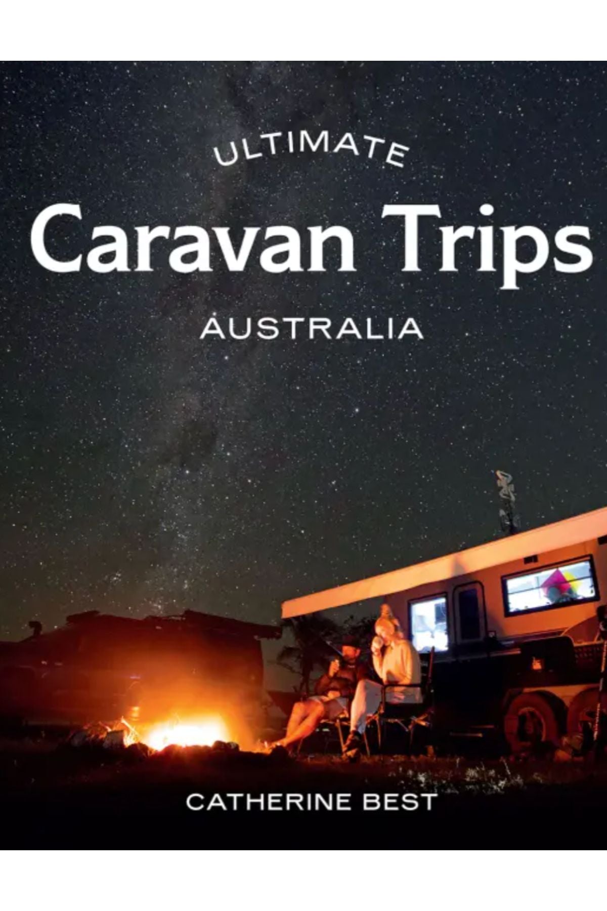 Ultimate Caravan Trips: Australia