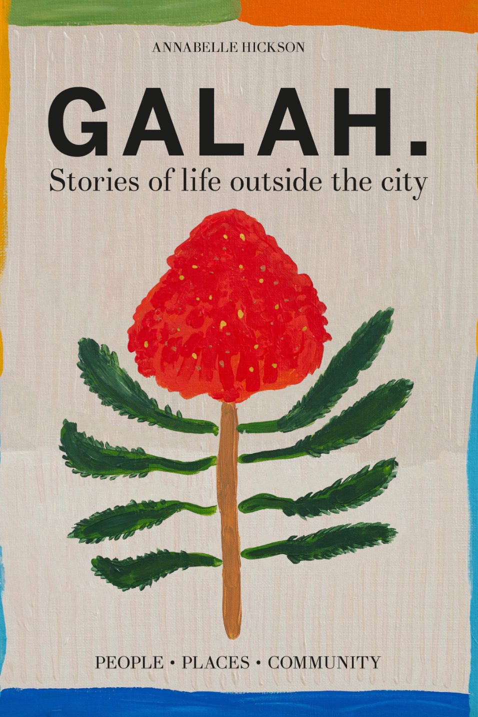 Galah: Stories of Life Outside the City